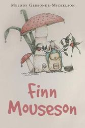 Cover Art for 9781640282117, Finn Mouseson by Melody Gersonde-Mickelson