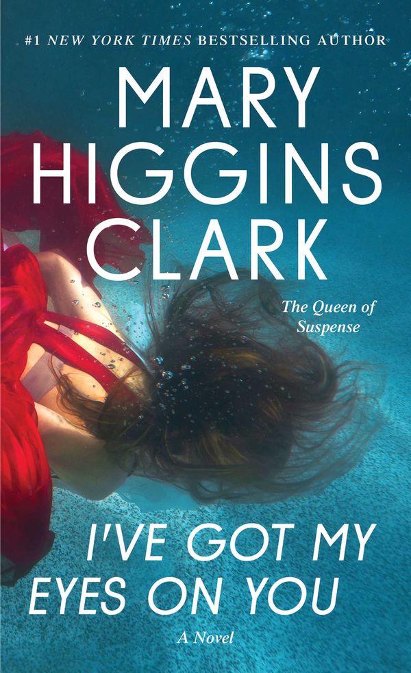 Cover Art for 9781501171765, I've Got My Eyes on You by Mary Higgins Clark