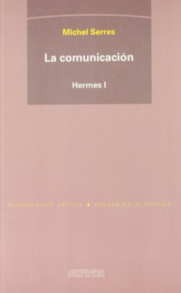 Cover Art for 9788476584286, La comunicación : Hermes 1 by Michel Serres