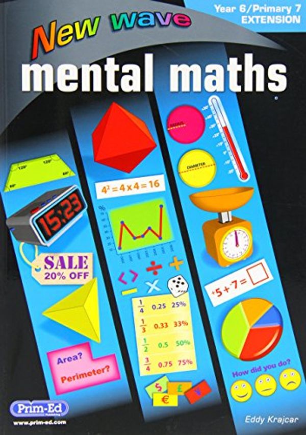 Cover Art for B011T7UBB0, New Wave Mental Maths Year 6/Primary 7 EXTENSION by Eddy Krajcar (4-Jul-1905) Paperback by Eddy Krajcar