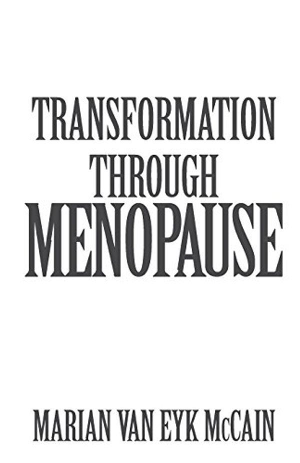 Cover Art for 9780897892698, Transformation Through Menopause by Marian Van Eyk McCain