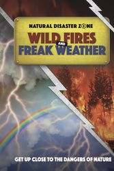 Cover Art for 9781445165936, Wildfires and Freak Weather (Natural Disaster Zone) by Ben Hubbard