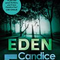 Cover Art for B06Y3Z9PJ2, Eden (Archer & Bennett Thriller Book 2) by Candice Fox