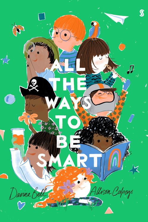 Cover Art for 9781925713435, All the Ways to Be Smart by Davina Bell, Allison Colpoys
