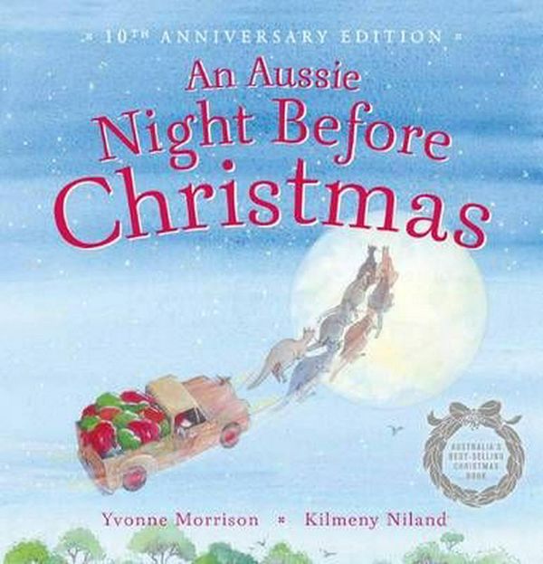 Cover Art for 9781760157487, Aussie Night Before Christmas (10th Anniversary Edition) by Yvonne Morrison