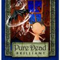 Cover Art for 9781439522059, Pure Dead Brilliant by Debi Gliori