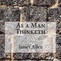 Cover Art for 9781981517374, As a Man Thinketh by James Allen