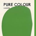 Cover Art for 9781039000018, Pure Colour by Sheila Heti