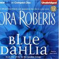 Cover Art for 9781596008229, Blue Dahlia (In the Garden Series) by Nora Roberts