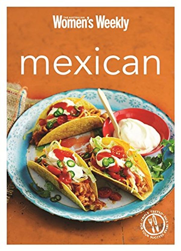 Cover Art for 9781742453835, Mexican by The Australian Women's Weekly