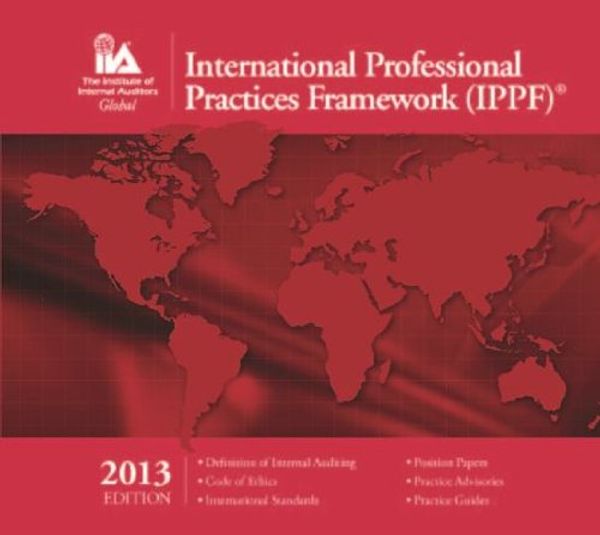Cover Art for 9780894137013, International Professional Practices Framework (IPPF) 2013 Edition by The Institute of Internal Auditors