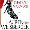 Cover Art for 9781439136614, Last Night at Chateau Marmont: A Novel by Lauren Weisberger