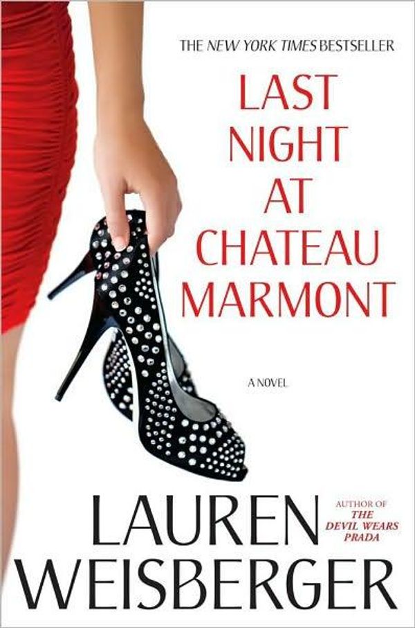 Cover Art for 9781439136614, Last Night at Chateau Marmont: A Novel by Lauren Weisberger