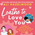 Cover Art for 9781408726778, LOVE TO LOATHE YOU by Ali Hazelwood