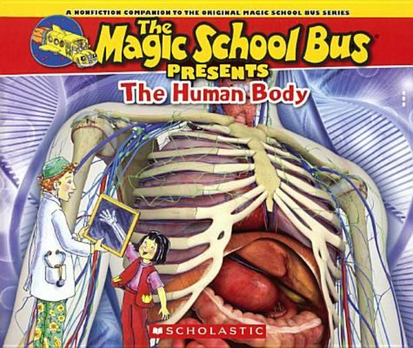 Cover Art for 9780606358156, The Human Body (Magic School Bus Presents) by Joanna Cole