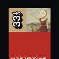 Cover Art for 9781441188755, 33 1/3 Neutral Milk Hotel's In the Aeroplane Over the Sea by Kim Cooper