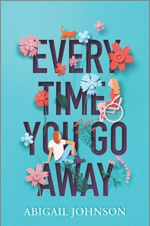 Cover Art for 9781335429155, Every Time You Go Away by Abigail Johnson