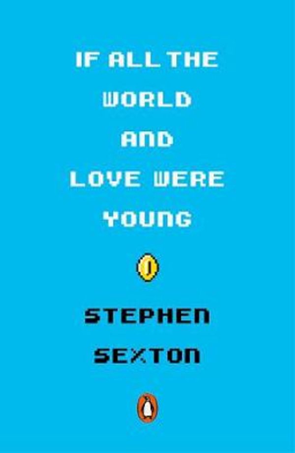 Cover Art for 9780141990026, If All the World and Love Were Young by Stephen Sexton