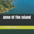 Cover Art for 9781729397893, Anne of the Island by Lucy Maud Montgomery