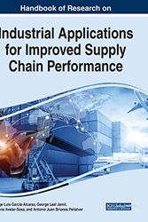 Cover Art for 9781799802020, Handbook of Research on Industrial Applications for Improved Supply Chain Performance by Jorge Luis García-Alcaraz