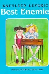 Cover Art for 9780688083168, Best Enemies by Kathleen Leverich