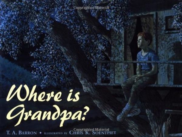 Cover Art for 9780399230370, Where Is Grandpa? by T A Barron