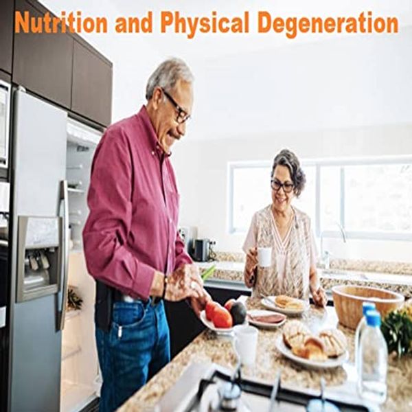 Cover Art for B0953V9CVD, Nutrition and Physical Degeneration by Weston Price