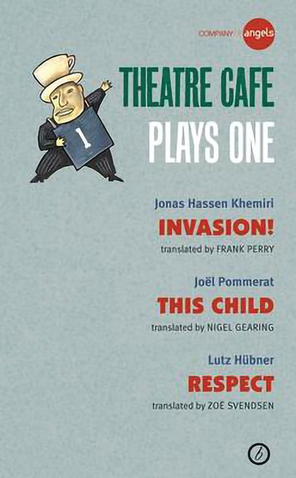 Cover Art for 9781840028935, Theatre Cafe Plays One by Jonas Hassen Khemiri, Joel Pommerat and Lutz Hubner