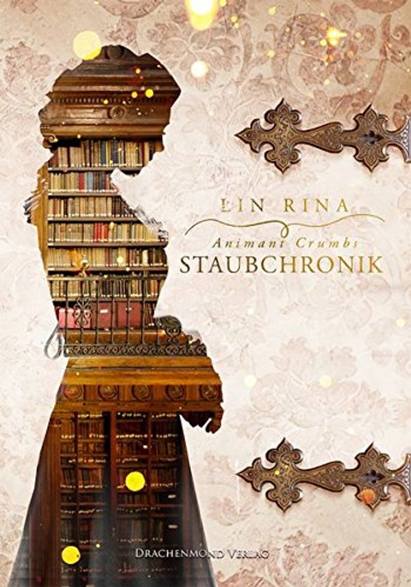 Cover Art for 9783959913911, Animant Crumbs Staubchronik by Lin Rina