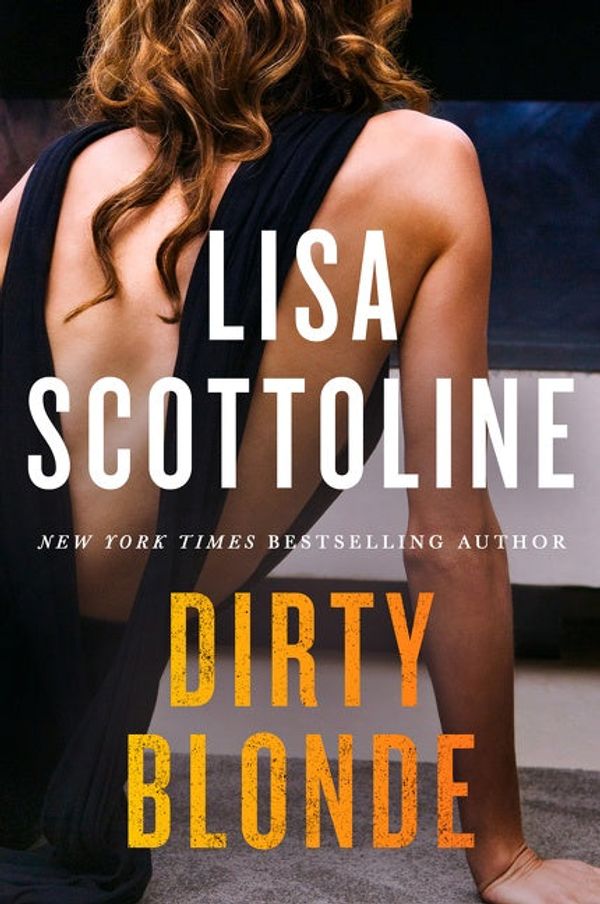 Cover Art for 9780063031142, Dirty Blonde by Lisa Scottoline