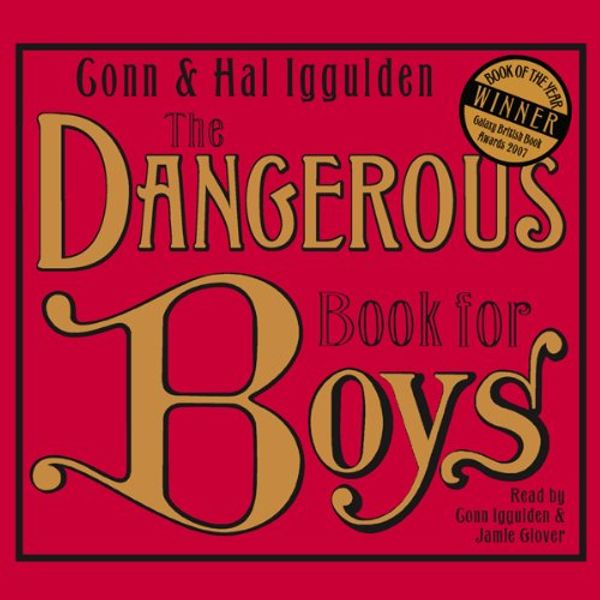 Cover Art for B00NPB7DX8, The Dangerous Book for Boys by Conn Iggulden, Hal Iggulden