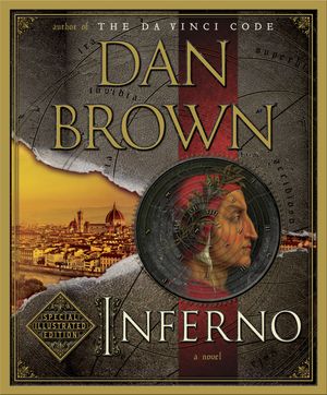 Cover Art for 9780385539852, Inferno: Special Illustrated Edition: Featuring Robert Langdon by Dan Brown