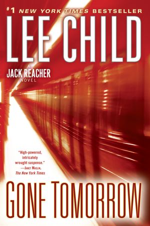Cover Art for 9780345541581, Gone Tomorrow by Lee Child