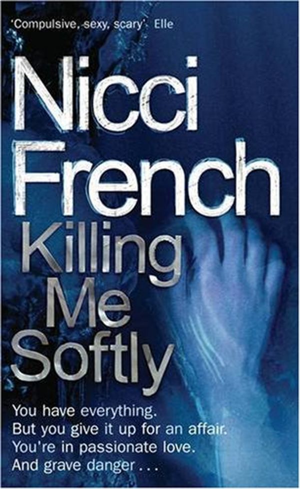 Cover Art for 9780140275292, Killing Me Softly by Nicci French