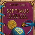 Cover Art for 9788484414650, Septimus. El anillo de los dos caras by Angie Sage