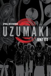 Cover Art for 0783324847338, Uzumaki (3-in-1, Deluxe Edition): Includes vols. 1, 2 & 3 by Junji Ito