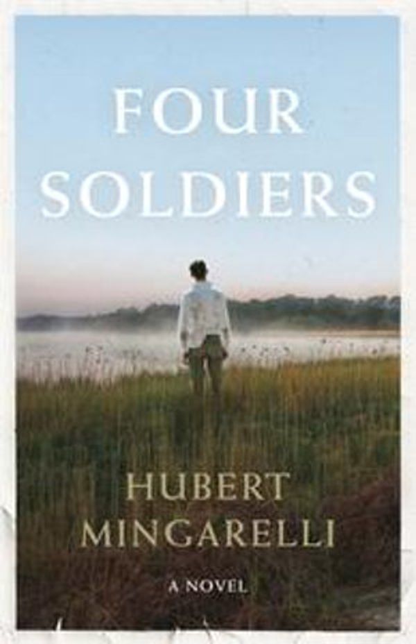 Cover Art for 9781846276521, Four Soldiers by Hubert Mingarelli