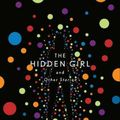 Cover Art for 9781838932053, The Hidden Girl and Other Stories by Ken Liu