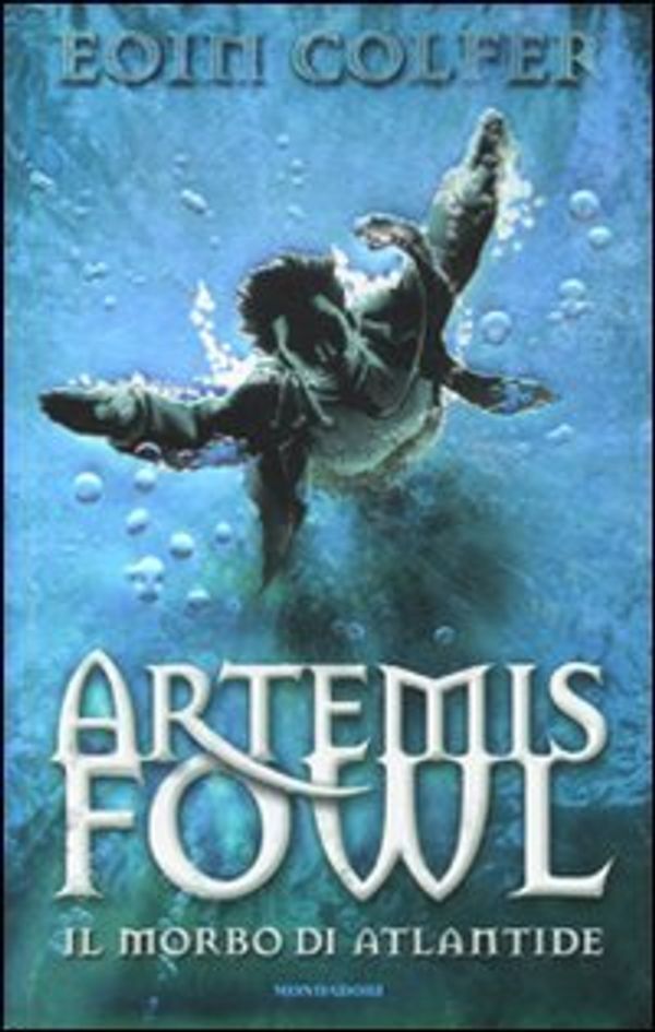 Cover Art for 9788804607502, Il morbo di Atlantide. Artemis Fowl by Eoin Colfer