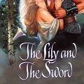Cover Art for 9780061343001, The Lily and the Sword by Sara Bennett