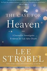 Cover Art for B08NHY6KYJ, The Case for Heaven: A Journalist Investigates Evidence for Life After Death by Lee Strobel