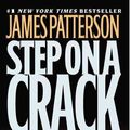 Cover Art for 9780316017756, Step on a Crack by James Patterson, Michael Ledwidge