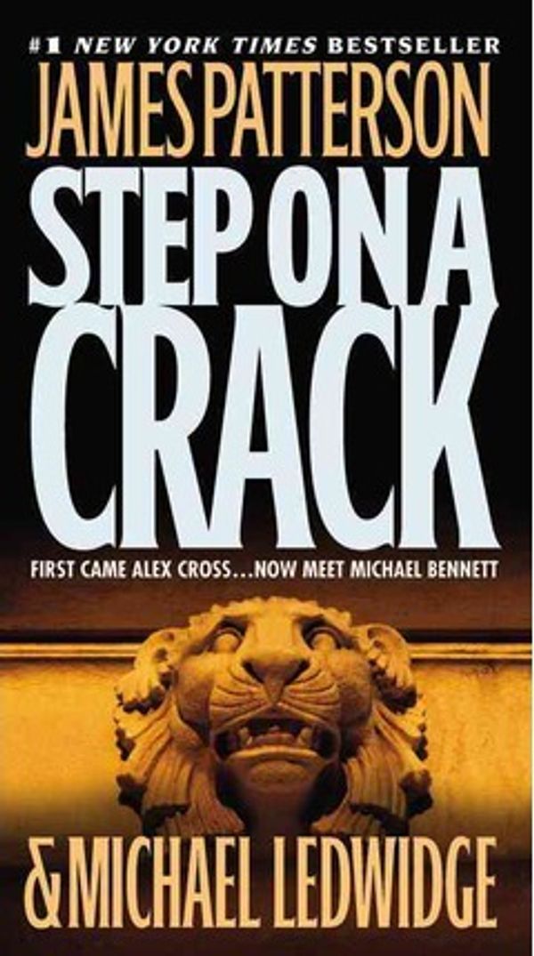 Cover Art for 9780316017756, Step on a Crack by James Patterson, Michael Ledwidge
