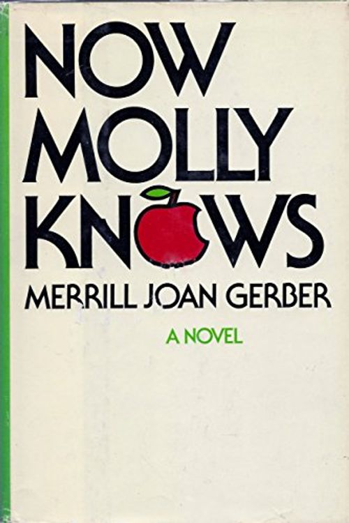 Cover Art for 9780877950745, Now Molly Knows by M.J. Gerber
