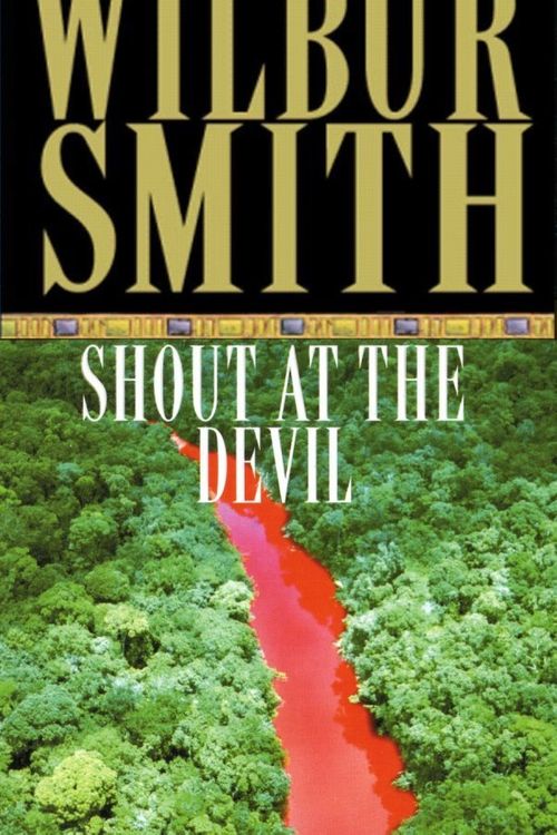 Cover Art for 9780330024402, Shout at the Devil by Wilbur A. Smith