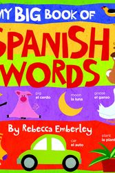 Cover Art for 9780316118033, My Big Book Of Spanish Words by Rebecca Emberley