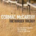 Cover Art for 9781743519974, The Border Trilogy by Cormac McCarthy