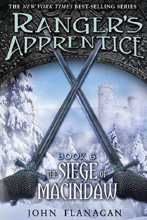 Cover Art for 8580001065281, The Siege of Macindaw: Book Six (Ranger's Apprentice) by By John Flanagan