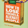 Cover Art for 9781423344667, How to Lose Friends & Alienate People by Toby Young