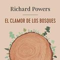 Cover Art for 9788491814443, El clamor de los bosques / The Overstory by Richard Powers